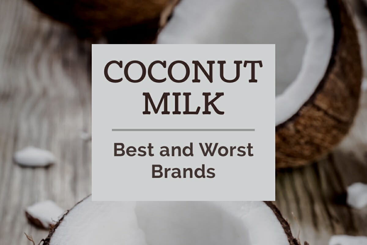 The best and worst coconut milk brands